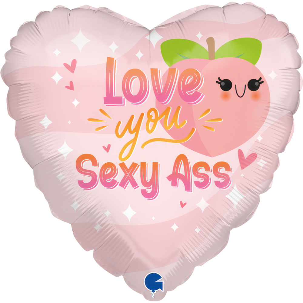 18" Love You Sexy Ass